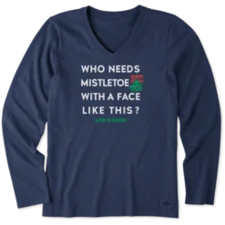 Women's Who Needs Mistletoe Long Sleeve Crusher Vee